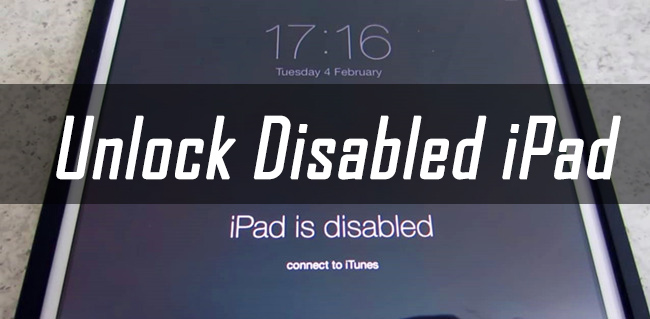 How to Unlock Disabled iPad